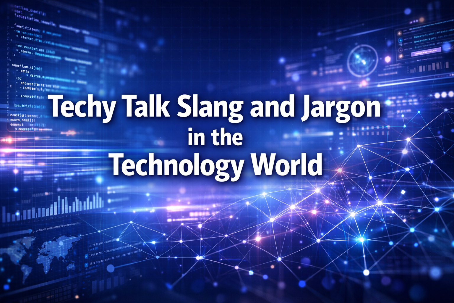 Techy Talk Slang and Jargon in the Technology World